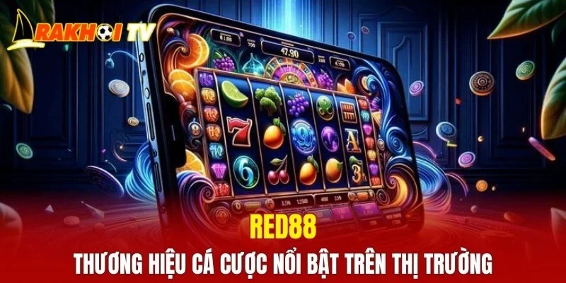 RED88 là thương hiệu cá cược nổi bật trên thị trường